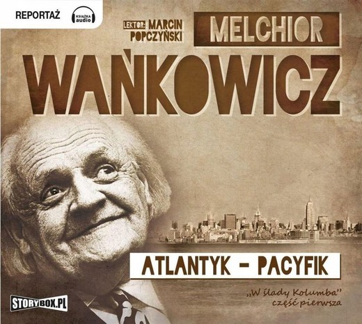 okładka Atlantyk – Pacyfik audiobook | MP3 | Melchior Wańkowicz