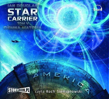 okładka Star carrier. Tom V. Ciemna materia audiobook | MP3 | Ian Douglas