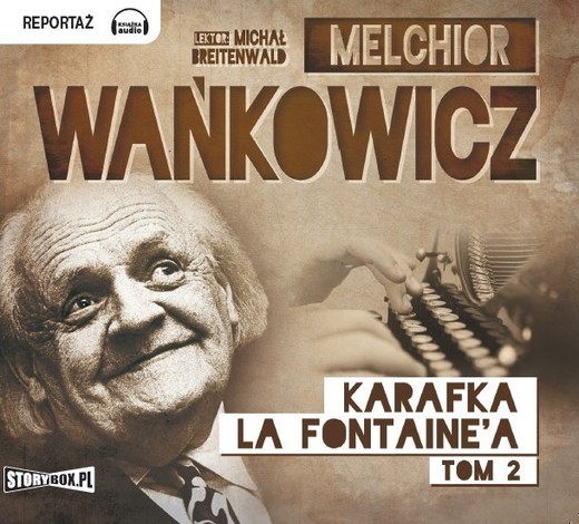 okładka Karafka La Fontaine’a. Tom 2 audiobook | MP3 | Melchior Wańkowicz