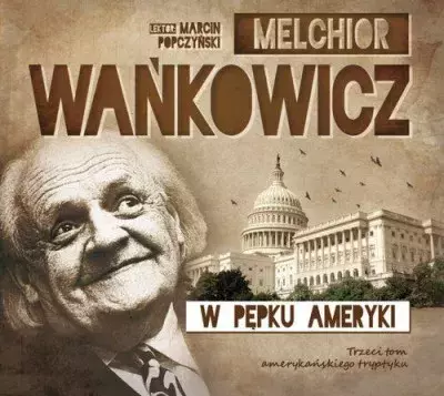 okładka W pępku Ameryki audiobook | MP3 | Melchior Wańkowicz