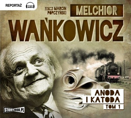 okładka Anoda i Katoda Tom 2 audiobook | MP3 | Melchior Wańkowicz