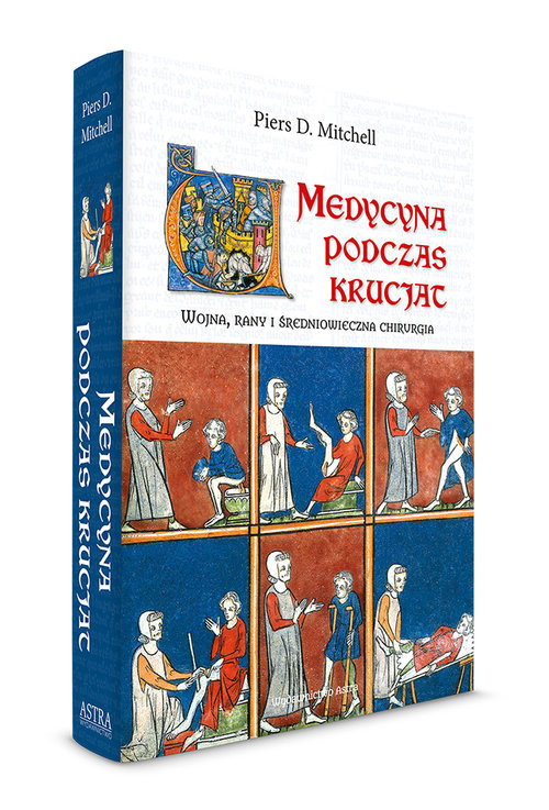 okładka Medycyna podczas krucjat Wojna, rany i średniowieczna chirurgia książka | Mitchell PiersD.