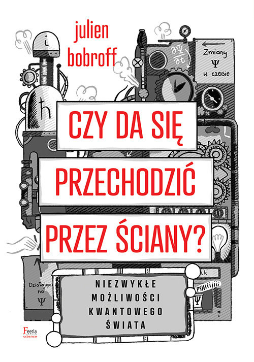 okładka Czy da się przechodzić przez ściany? Niezwykłe możliwości kwantowego świata książka | Julien Bobroff