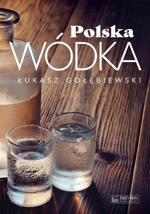 okładka Polska wódka książka | Łukasz Gołębiewski