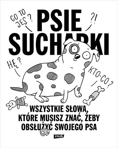 okładka Psie sucharki 2. Wszystkie słowa, które musisz znać, żeby obsłużyć swojego psa
 książka | Maria Apoleika
