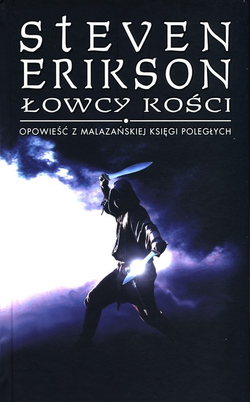 okładka Łowcy kości Opowieści z Malazańskiej Księgi Poległych Tom.6 książka | Steven Erikson