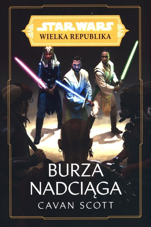 okładka Star Wars Wielka Republika. Burza nadciąga książka | Scott Cavan