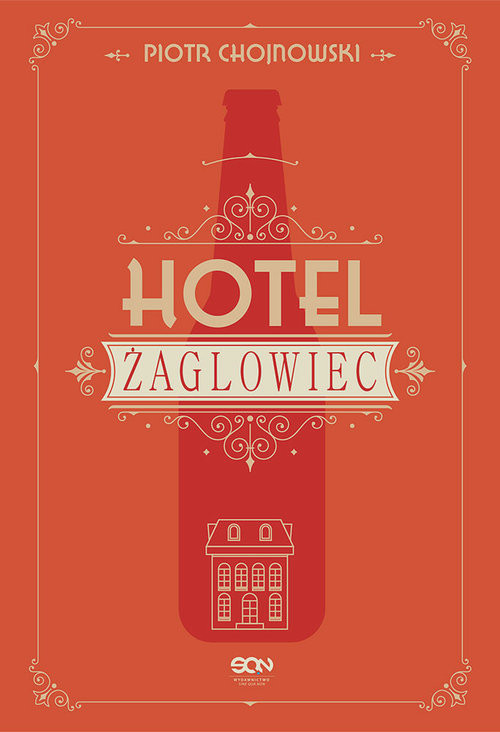 okładka Hotel Żaglowiec Wielkie Litery książka | Piotr Chojnowski
