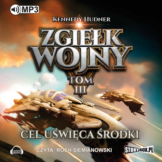 okładka Zgiełk wojny. Tom III. Cel uświęca środki audiobook | MP3 | Kennedy Hudner