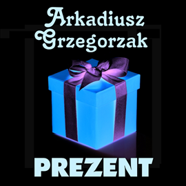 okładka Prezent audiobook | MP3 | Arkadiusz Grzegorzak