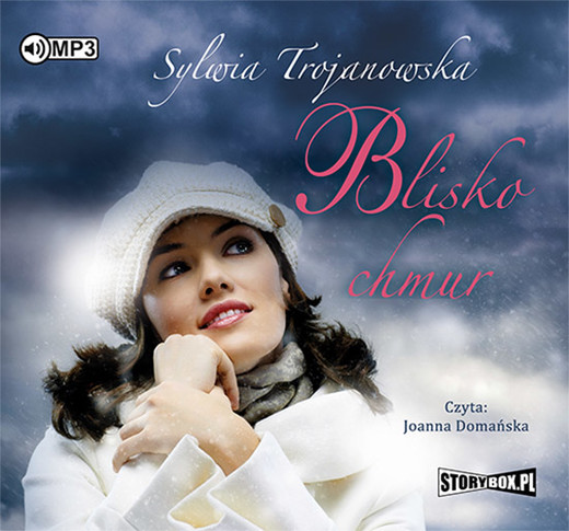 okładka Blisko chmur audiobook | MP3 | Sylwia Trojanowska