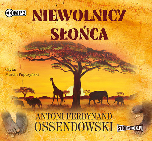 okładka Niewolnicy słońca audiobook | MP3 | Ferdynand Antoni Ossendowski