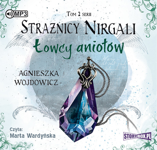 okładka Strażnicy Nirgali. Tom 2. Łowcy aniołów audiobook | MP3 | Agnieszka Wojdowicz