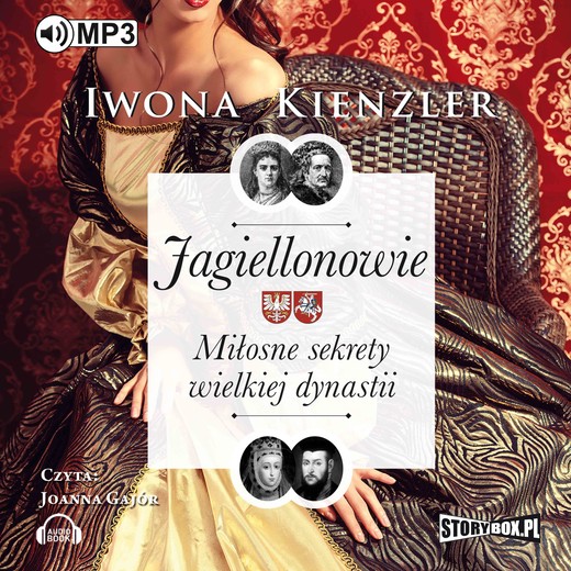 okładka Jagiellonowie. Miłosne sekrety wielkiej dynastii audiobook | MP3 | Iwona Kienzler