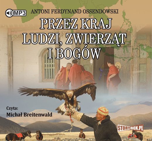 okładka Przez kraj ludzi, zwierząt i bogów audiobook | MP3 | Ferdynand Antoni Ossendowski