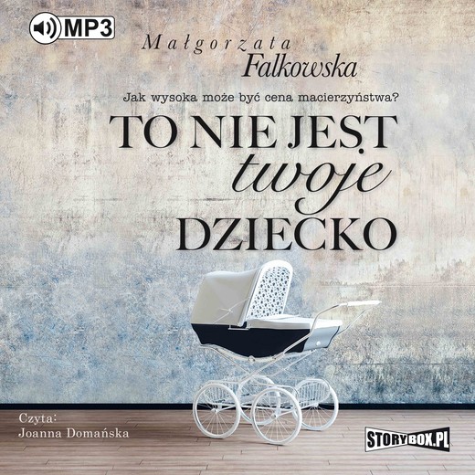 okładka To nie jest twoje dziecko audiobook | MP3 | Małgorzata Falkowska