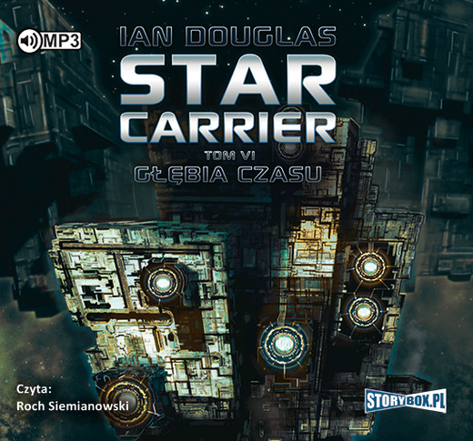okładka Star Carrier. Tom VI. Głębia czasu audiobook | MP3 | Ian Douglas