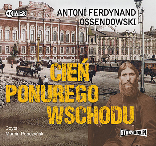 okładka Cień ponurego Wschodu audiobook | MP3 | Ferdynand Antoni Ossendowski