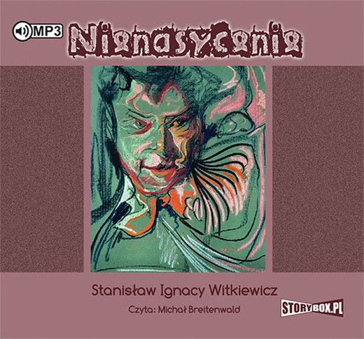 okładka Nienasycenie audiobook | MP3 | Stanisław Ignacy Witkiewicz (Witkacy)