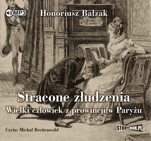 okładka Stracone złudzenia. Wielki człowiek z prowincji w Paryżu audiobook | MP3 | Honoriusz Balzak