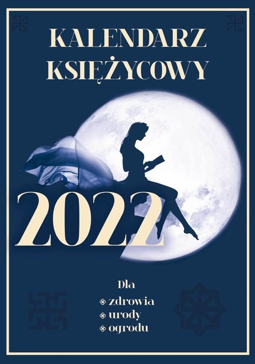 okładka Kalendarz księżycowy 2022 Dla zdrowia, urody, ogrodu książka