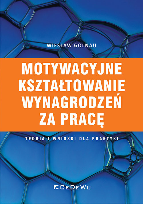 okładka Motywacyjne kształtowanie wynagrodzeń za pracę książka | Wiesław Golnau