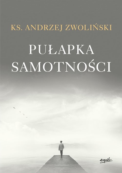 okładka Pułapka samotności książka | Andrzej Zwoliński