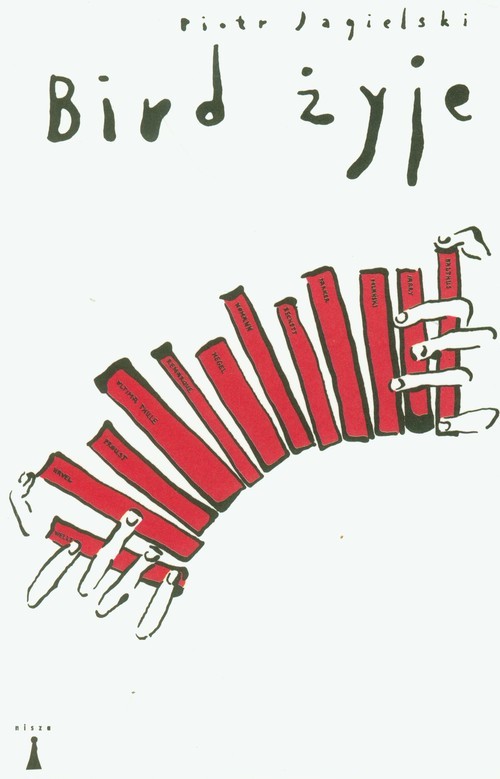 okładka Bird żyje książka | Piotr Jagielski
