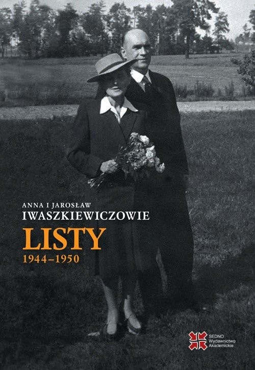 okładka Anna i Jarosław Iwaszkiewiczowie Listy 1944-1950 książka | Anna Iwaszkiewicz, Jarosław Iwaszkiewicz