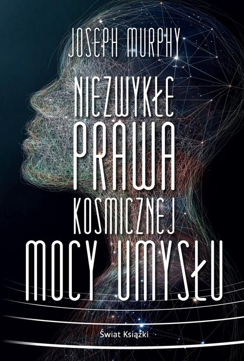 okładka Niezwykłe prawa kosmicznej mocy umysłu książka | Joseph Murphy