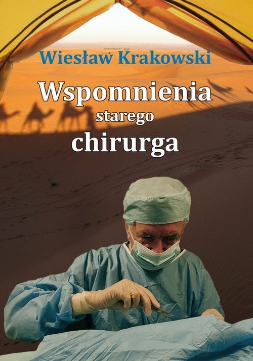 okładka Wspomnienia starego chirurga książka | Wiesław Krakowski