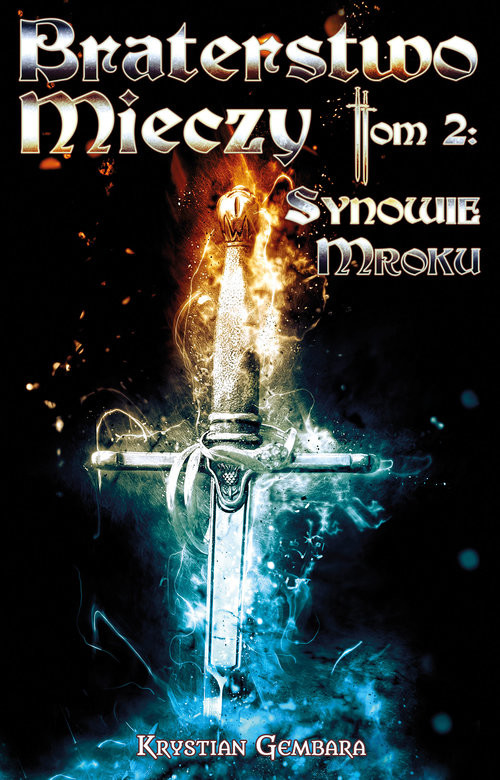okładka Braterstwo Mieczy. Tom 2: Synowie Mroku książka | Gembara Krystian