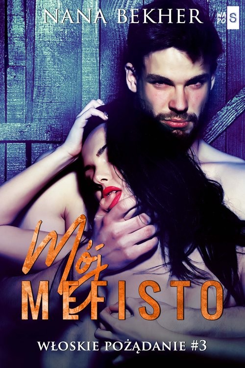 okładka Mój Mefisto. Włoskie pożądanie #3 książka | Nana Bekher