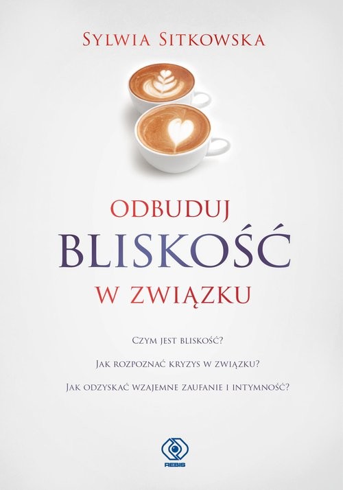okładka Odbuduj bliskość w związku książka | Sylwia Sitkowska