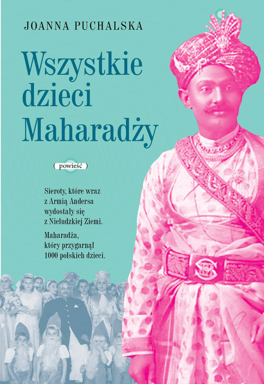 okładka Wszystkie dzieci Maharadży
 książka | Joanna Puchalska