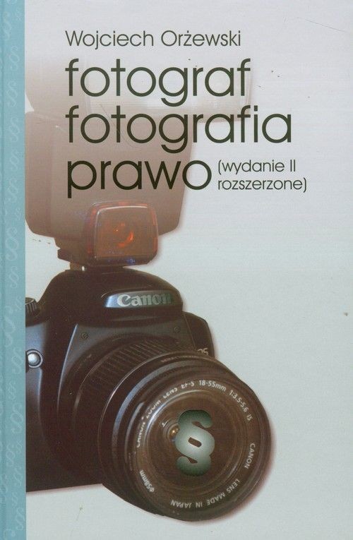 okładka Fotograf Fotografia Prawo książka | Wojciech Orżewski