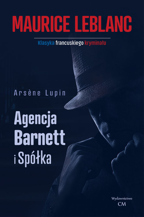 okładka Arsene Lupin Agencja Barnett i spółka książka | Maurice Leblanc