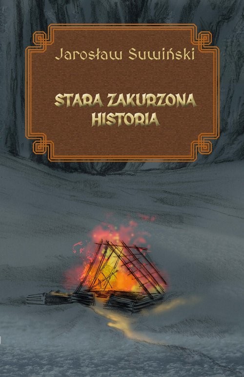 okładka Stara zakurzona historia książka | Jarosław Suwiński