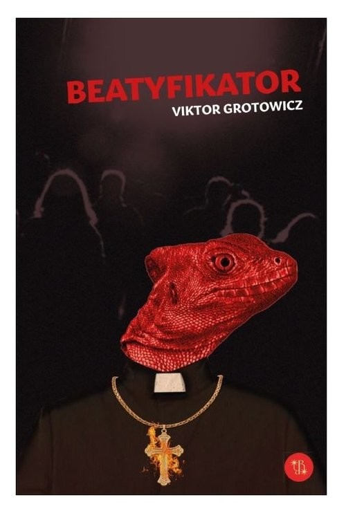okładka Beatyfikator książka | Viktor Grotowicz