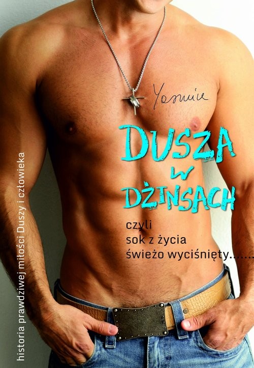 okładka Dusza w dżinsach czyli sok z życia świeżo wyciśnięty książka | Yasmine