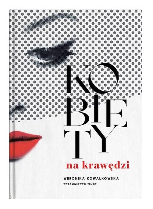 okładka Kobiety na krawędzi książka | Weronika Kowalkowska