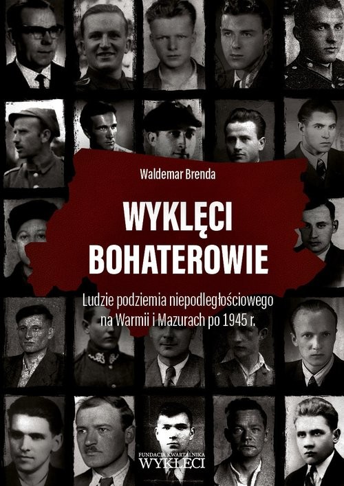 okładka Wyklęci bohaterowie książka | Waldemar Brenda