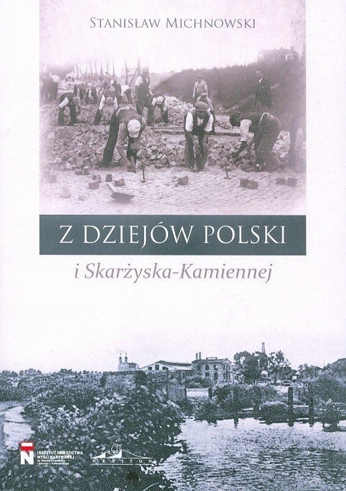 okładka Z dziejów Polski i Skarżyska-Kamiennej książka | Stanisław Michnowski