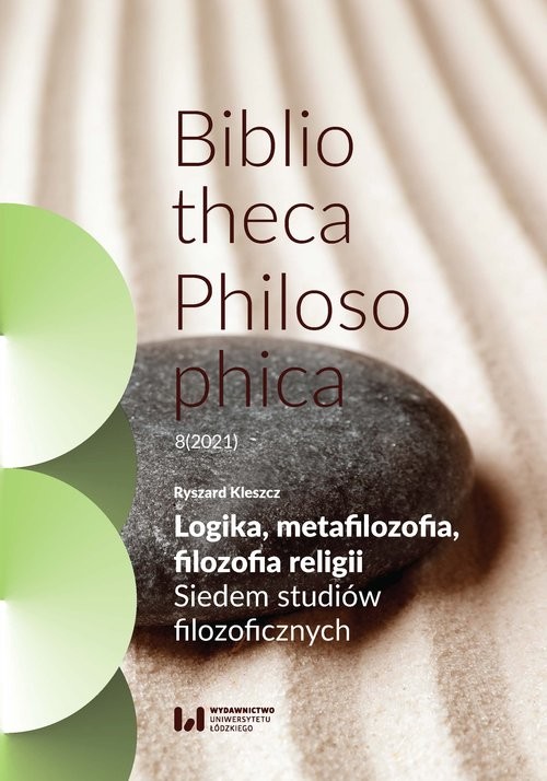 okładka Logika, metafilozofia, filozofia religii Siedem studiów filozoficznych książka | Ryszard Kleszcz