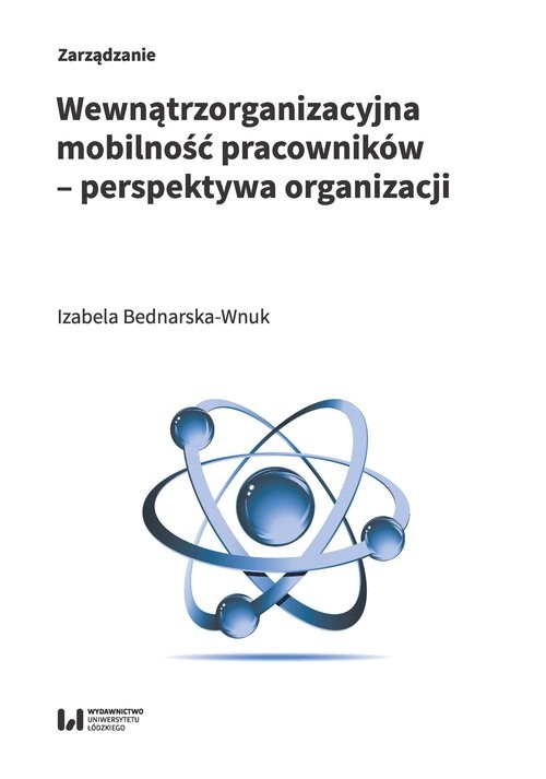 okładka Wewnątrzorganizacyjna mobilność pracowników - perspektywa organizacji książka | Izabela Bednarska-Wnuk