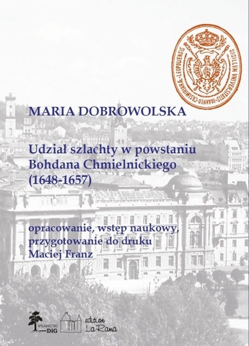 okładka Udział szlachty w powstaniu Bohdana Chmielnickiego (1648-1657) książka | Mariola Dobrowolska