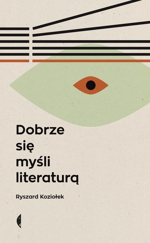 okładka Dobrze się myśli literaturą książka | Ryszard Koziołek