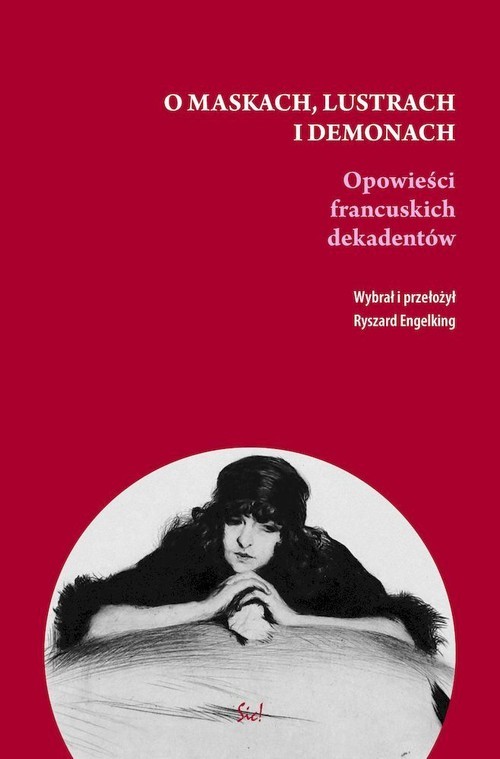 okładka O maskach, lustrach i demonach Opowieści francuskich dekadentów książka