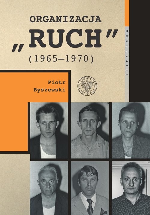okładka Organizacja „Ruch” (1965-1970) książka | Piotr Byszewski
