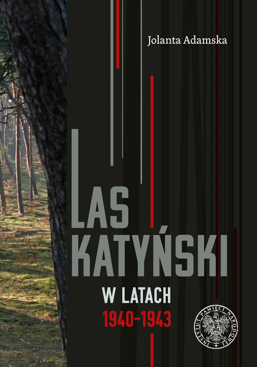 okładka Las Katyński w latach 1940-1943 książka | Jolanta Adamska